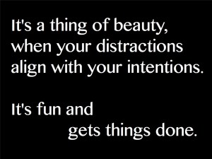 intentions and distractions