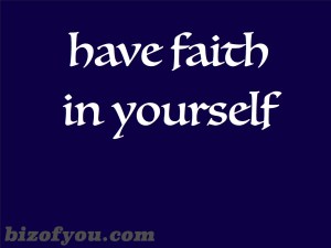 have faith in yourself
