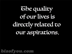 quality life thru aspiration