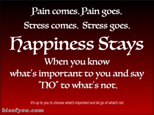 Don't let others decide what's important to you.  Continually seek your independence. 